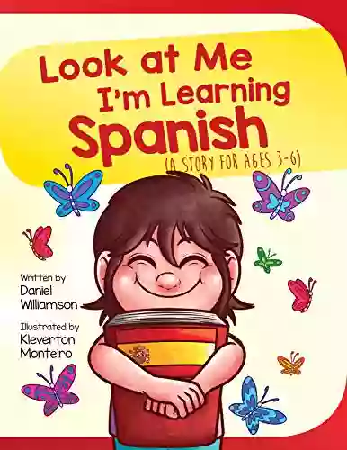 Look At Me I M Learning Spanish: A Story For Ages 3 6