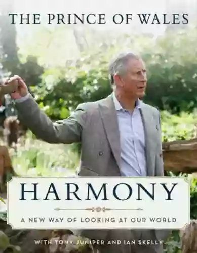 Harmony: A New Way Of Looking At Our World