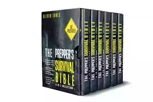 The Prepper s Survival Bible: 6 in 1 A Practical Guide to Protect Your Family During any Disaster Home Defense Off the Grid Power Stockpiling Shelters and other Life Saving Strategies Bonus PDF