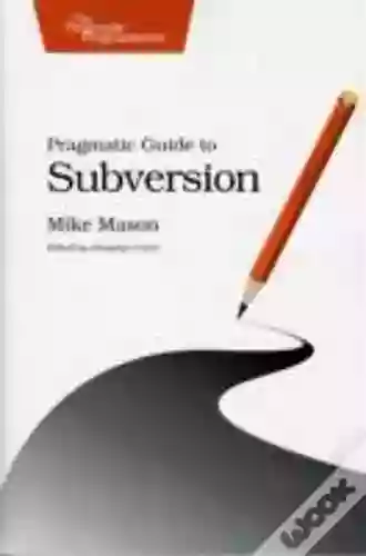 Pragmatic Guide To Subversion (Pragmatic Programmers)