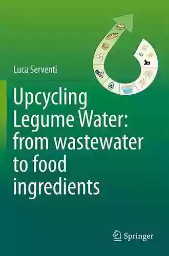 Upcycling Legume Water: From Wastewater To Food Ingredients