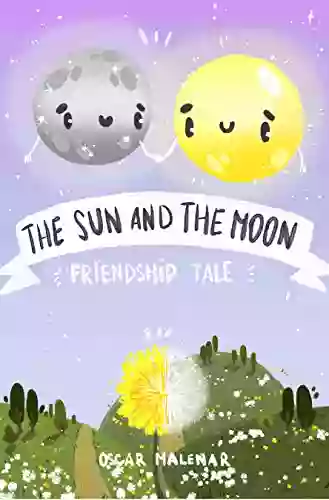 The Sun and The Moon Friendship Tale: A Bedtime Story about the Sun and Moon the 4 Seasons and Good Friends Kids Illustrated K 5 Early Reader