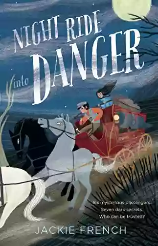 Night Ride Into Danger: CBCA Notable 2022