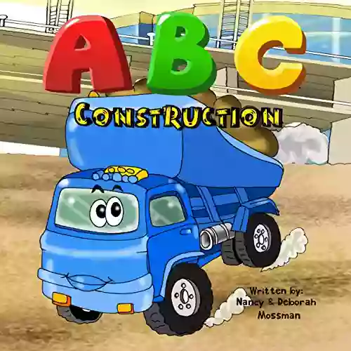 ABC Construction For Boys And Girls: Alphabet Toddler Preschool ABC (Truck For Toddlers 2)