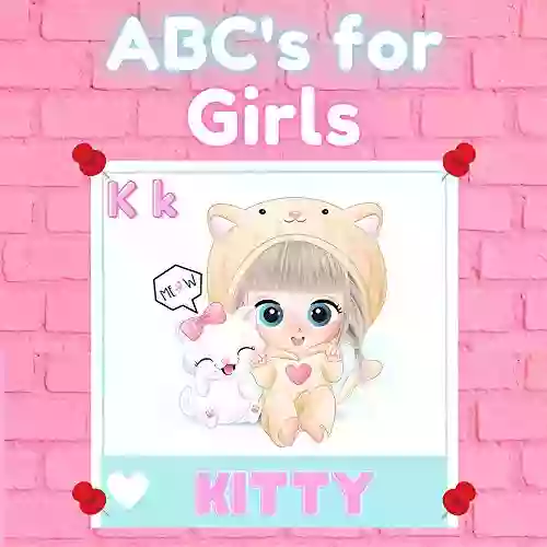 ABC S For Girls (Alphabet With Cute Little Animals Baby Children S Toddler Book)