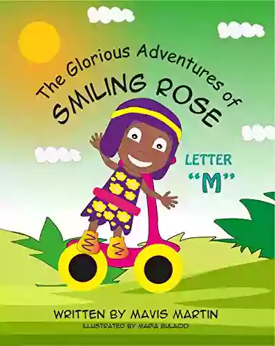 The Glorious Adventures Of Smiling Rose Letter M : ABC For Kids To Trace And Learn New Words Alphabet Animal Activity Workbook For Children