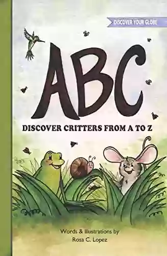 ABC: Discover Critters From A To Z