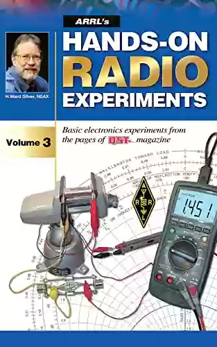 ARRL S Hands On Radio Experiments Volume 3