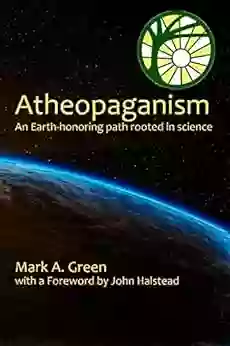 Atheopaganism: An Earth Honoring Path Rooted In Science