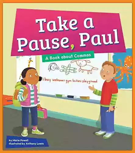 Take A Pause Paul: A About Commas (Punctuation Station)