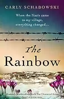 The Rainbow: Absolutely heartbreaking World War 2 historical fiction based on a true story