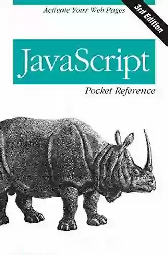 JavaScript Pocket Reference: Activate Your Web Pages (Pocket Reference (O Reilly))