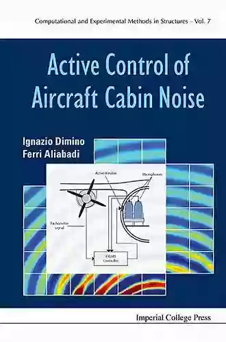 Active Control Of Aircraft Cabin Noise (Computational And Experimental Methods In Structures 7)