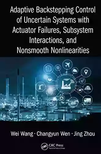 Adaptive Backstepping Control Of Uncertain Systems With Actuator Failures Subsystem Interactions And Nonsmooth Nonlinearities