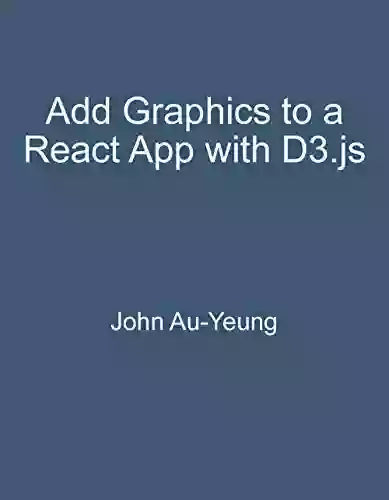 Add Graphics To A React App With D3 Js