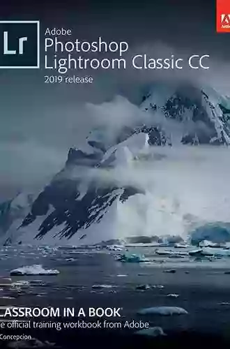 Adobe Photoshop Lightroom Classic CC Classroom In A (2019 Release)