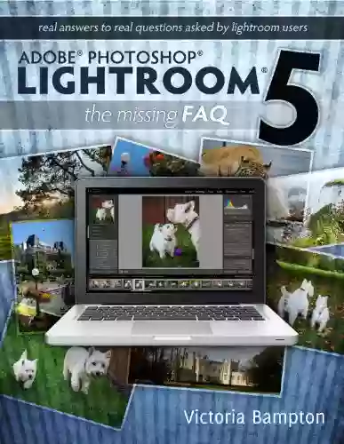 Adobe Photoshop Lightroom 5 The Missing FAQ