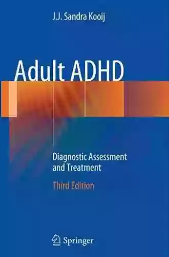 Adult ADHD: Diagnostic Assessment And Treatment