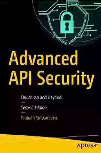 Advanced API Security: OAuth 2 0 And Beyond