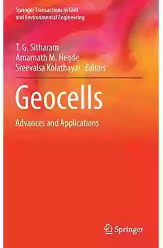 Geocells: Advances And Applications (Springer Transactions In Civil And Environmental Engineering)