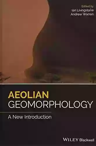 Aeolian Geomorphology: A New Introduction