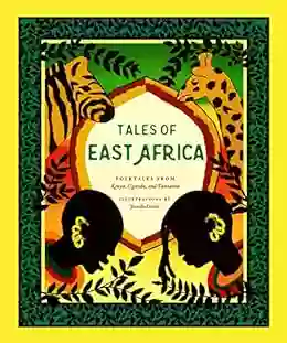 Tales of East Africa: (African Folklore for Teens and Adults Illustrated Stories and Literature from Africa)