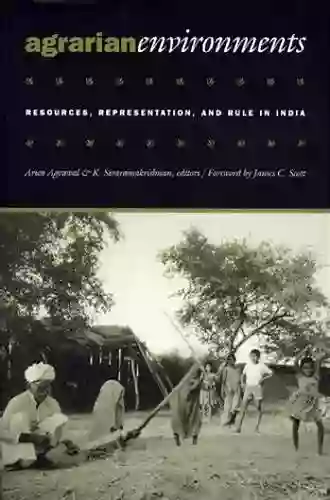 Agrarian Environments: Resources Representations and Rule in India