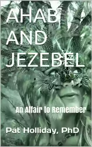 AHAB AND JEZEBEL (An Affair To Remember)