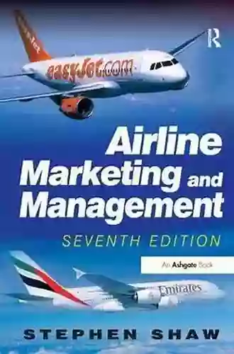 Airline Marketing And Management Stephen Shaw