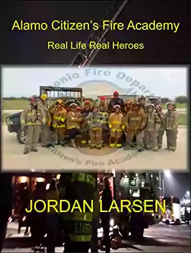 Alamo Citizen S Fire Academy (Real Life Real Heroes 2)