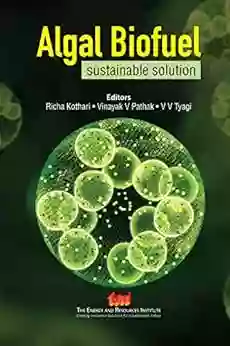 Algal Biofuel: Sustainable Solution Wilhelm Burger