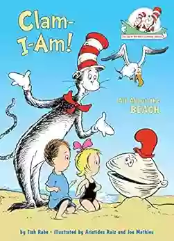 Clam I Am : All About The Beach (Cat In The Hat S Learning Library)