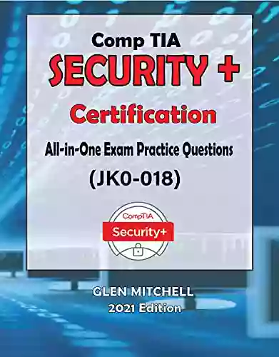 CompTIA Security+ : All In One Exam Practice Questions (JK0 018)