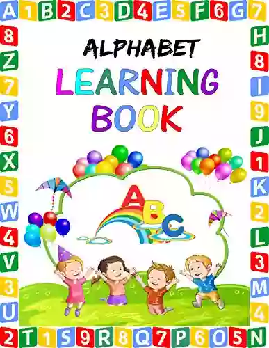 Alphabet Learning Book: Alphabet Learning For Toddlers Preschool Alphabet Learning For Kids Age 2 6