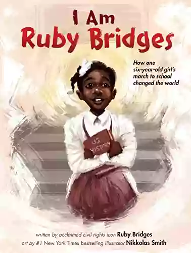 I Am Ruby Bridges Ruby Bridges