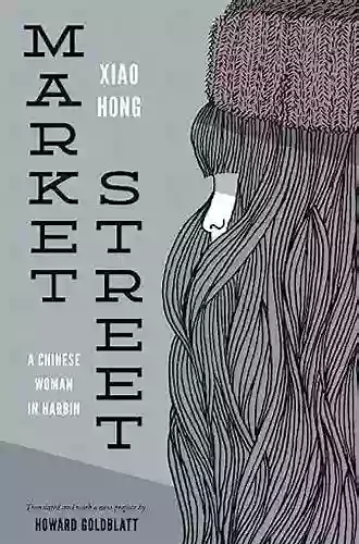 Market Street: A Chinese Woman In Harbin (Studies On Ethnic Groups In China (Paperback))