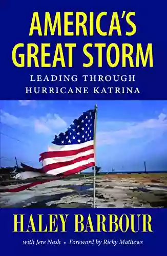 America S Great Storm: Leading Through Hurricane Katrina