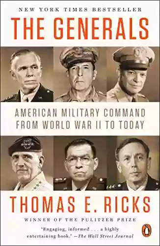 The Generals: American Military Command from World War II to Today