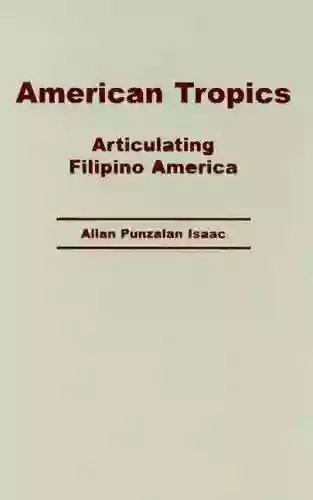 American Tropics: Articulating Filipino America (Critical American Studies)