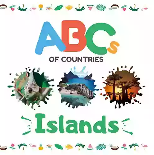 ABCs Of Countries: Islands: An ABC Alphabet Picture For Kids