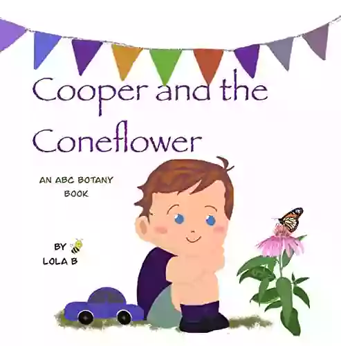 Cooper And The Coneflower : An ABC Botany (ABC Botany Books)