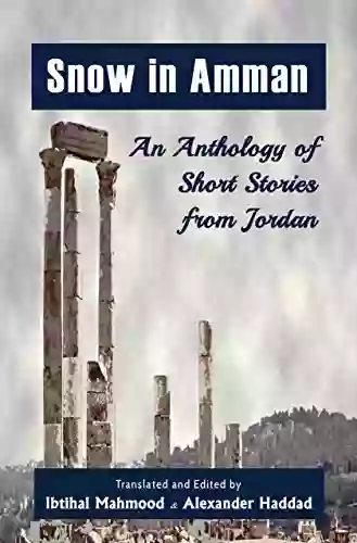 Snow In Amman: An Anthology Of Short Stories From Jordan