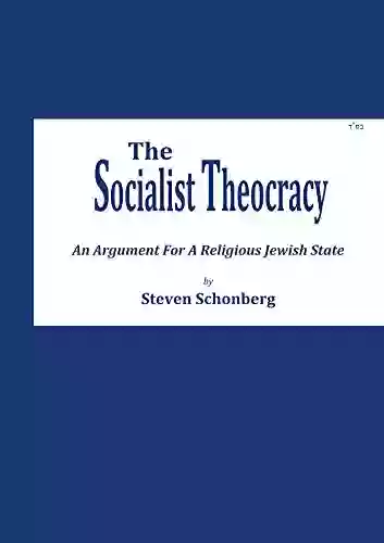 The Socialist Theocracy: An Argument For A Religious Jewish State (Israel Today)