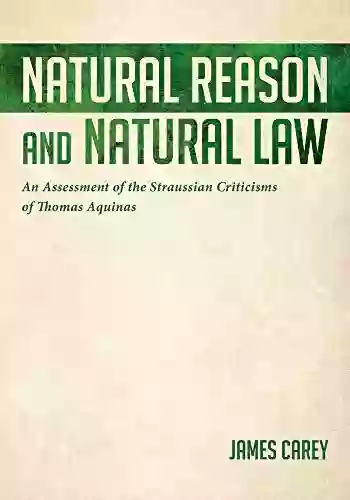 Natural Reason And Natural Law: An Assessment Of The Straussian Criticisms Of Thomas Aquinas