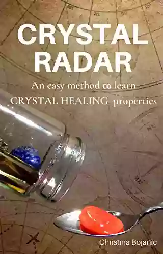 CRYSTAL RADAR : An Easy Method To Learn CRYSTAL HEALING Properties