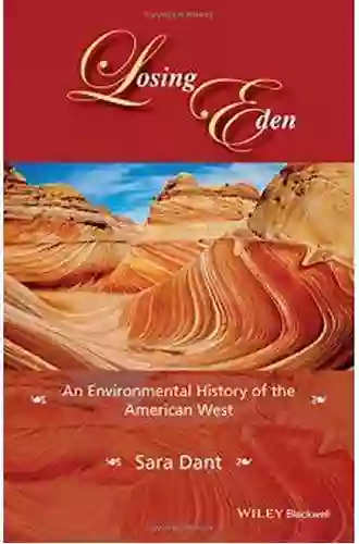 Losing Eden: An Environmental History of the American West (Western History Series)