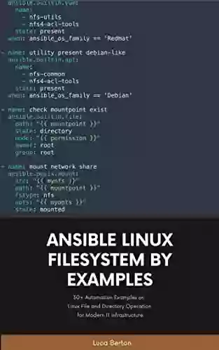 Ansible Linux Filesystem By Examples: 30+ Automation Examples On Linux File And Directory Operation For Modern IT Infrastructure