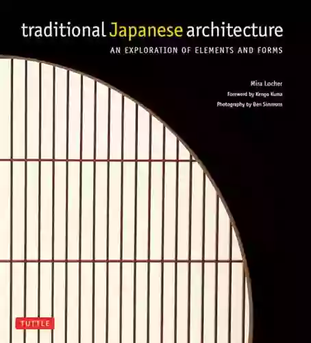 Traditional Japanese Architecture: An Exploration Of Elements And Forms