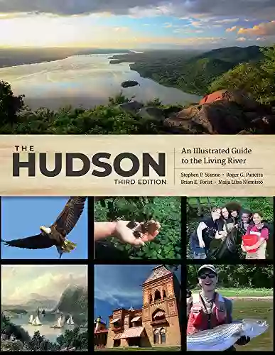 The Hudson: An Illustrated Guide To The Living River