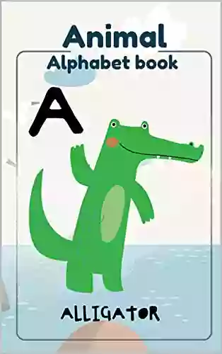 Animal Alphabet Book: Alphabet For Children